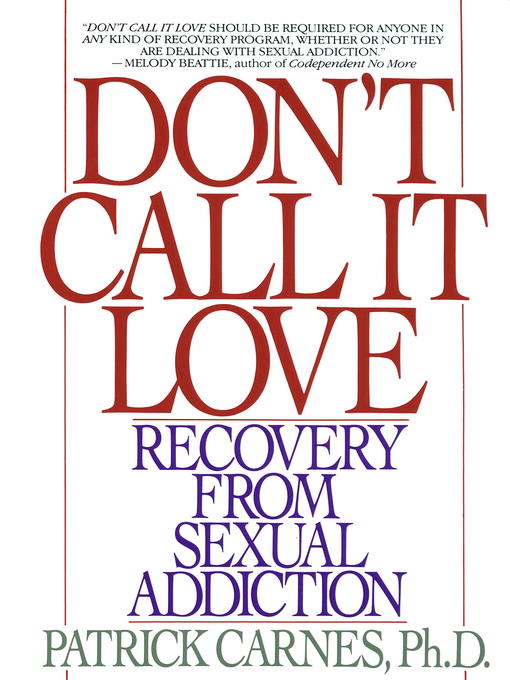 Title details for Don't Call It Love by Patrick Carnes - Available